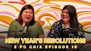 2 PC Chix | Episode 16: New Year's Resolutions