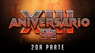 The Crash | XIII Aniversario |  Parte 2 | Tijuana, B.C.