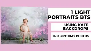 How to take 1 Light Portraits : BTS : 2 Year Old Photos Using Kate Backdrops
