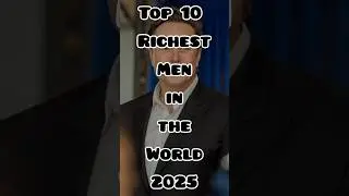 Top 10 Richest Men in the World 2025 💸🌍||Top🔟#shorts