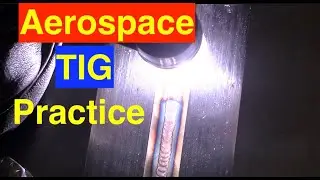 Aerospace TIG Welding Practice