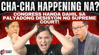 Cha-Cha HAPPENING NA? Congress HANDA dahil sa PALYADONG DESISYON ng Supreme Court!
