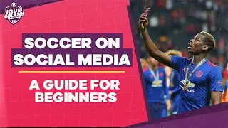 When Soccer Meets Social Media: A Guide For Beginners