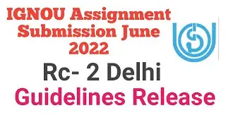 IGNOU Rc-2 Delhi Assignment Submission Guidelines June 2022 Session | Ameeninfo