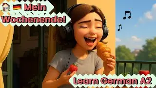 🏠 🇩🇪 Mein Wochenende! – A German Weekend Story for A1-A2 Learners