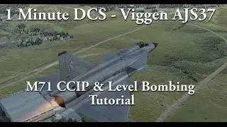 1-минутное руководство по DCS - Viggen AJS37 - M71 CCIP и бомбометанию по уровню