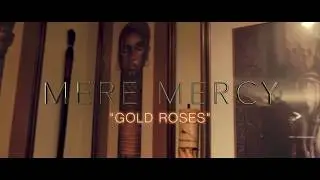 Mere Mercy X Gold Roses #NoMercy2