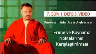 Erime ve Kaynama Noktası Karşılaştırma | 7. Gün 1. Ders | 3. Video