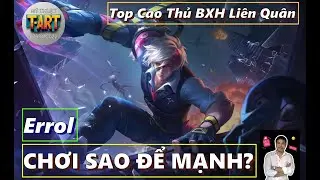 Errol Li&ecirc;n Qu&acirc;n 2025 &ndash; C&aacute;ch Chơi, Build L&ecirc;n Đồ, Bảng Ngọc & Combo Mạnh!