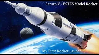 Saturn V Rocket Launch - ESTES Model Rocket Launch - Onboard Camera View