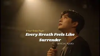 Every Breath Feels Like Surrender 💔&ndash; Emotional Ballads to Heal a Broken Heart and Touch Your Soul
