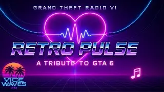 ⚡ Retro Pulse | Vice Waves FM | A Tribute to GTA 6