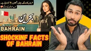 Pakistani Reaction on Travel to Bahrain Middle East   Facts and History