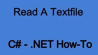 How To Read A Textfile in .NET (C#)