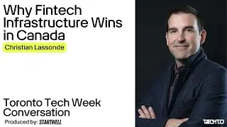 Why Fintech Infrastructure Wins in Canada | Christian Lassonde