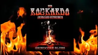 Rockardo & The Grindcore Experience - Grindcore Blues (2020)