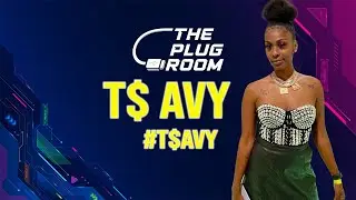 #PlugRoom Plugged in with T$ AVY | @TS_AVY