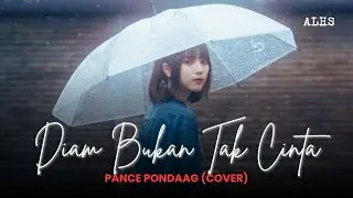 Diam Bukan Tak Cinta – Pance Pondaag | Cover by ALHS