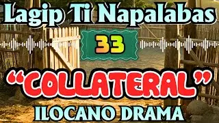 COLLATERAL｜LAGIP TI NAPALABAS DRAMA｜ILOCANO DRAMA｜OLD DRAMA｜Ilocano Old Radio Story