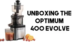 Unboxing the Optimum 400 EVOLVE Slow Juicer | Best Juicer 2021
