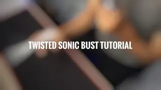HƯỚNG DẪN QUAY BÚT | TWISTED SONIC (MULTIPLE) BUST
