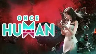 🔴[LIVE] ONCE HUMAN AUGUST UPDATE WITH NEW GLITCHES AND UNCOUNTABLE BUGS 🐛