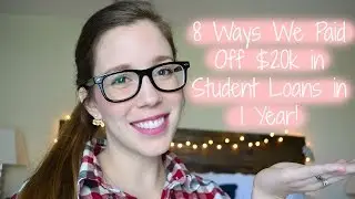 8 Things We Did to Pay Off $20k in Student Loans in 1 YEAR! || Life With Sarah