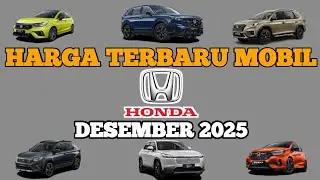 Harga terbaru mobil HONDA terlengkap Desember 2025 semua jenis dan type