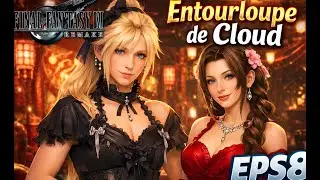 (Eps8) Final Fantasy VII Remake FR Entourloupe de Clad