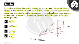 A pole has a yellow flag on the top section and a green flag on the bottom section. If the tower....