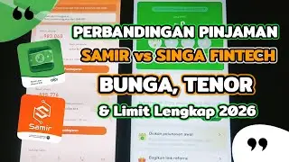 Perbandingan Pinjaman Samir dan Singa Fintech: Bunga, Tenor & Limit Lengkap