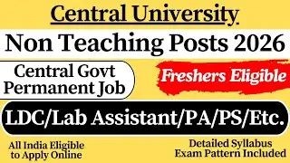 ✅ Central University Non Teaching Recruitment 2026 | Permanent Central Govt Job |🎯 Freshers Job 2026
