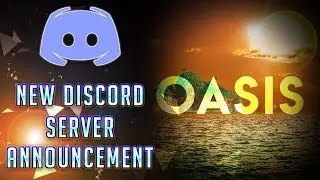 Discord Announcement | The Oasis