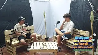 “El cubano más criticado de Brasil y que critica a todos Invitado: Kevin Hernández” uncubanoenbrasil
