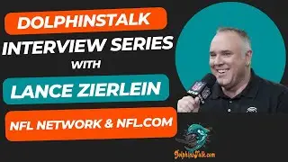 Lance Zierlein of the NFL Network Discusses the Dolphins Roster and Rookie Class