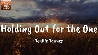 Holding Out for the One - Tenille Townes (Lyrics)