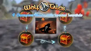 (( Wolf Tales )) 4 Champ chests with special reward 🙀
