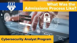 What Was the Admissions Process Like? | Willis College Cybersecurity Analyst Program