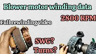 double blower motor winding data// 2800 RPM winding data // blower motor winding and repairing