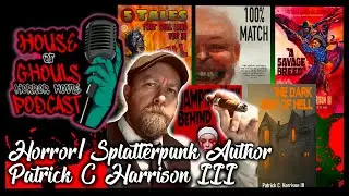 Gruesome, Gory, and Gross: A conversation with Horror Author Patrick C. Harrison III