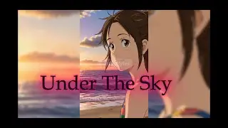 Under The Sky - SongifyBytes | AI POP BALLAD LOVE SONG ( Anime Version)