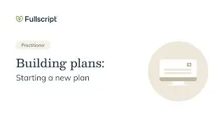 Building plans: Starting a new plan | Provider support