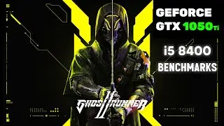 Ghost Runner 2 Benchmarks with GTX 1050 TI, i5 8400, 16GB RAM, 1080p 144Hrz