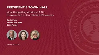 January 23, 2026 | President's Town Hall: Budgeting at RFU: Stewardship of Our Shared Resources