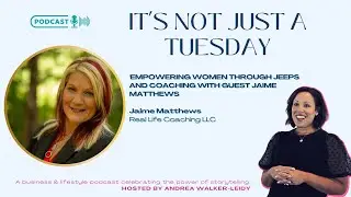 Empowering Women Through Jeeps and Coaching with Guest Jamie Matthews
