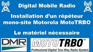 DMR - Installation d'un site avec un répéteur Motorola MotoTRBO - Le matériel nécessaire