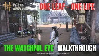 One Leaf One Life - The Watchful Eye Walkthrough | Where Winds Meet