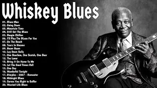 Whiskey Blues Music -BEST OLD SCHOOL BLUES MUSIC ALL TIME -Beautiful Relaxing Blues Songs #jazzblues