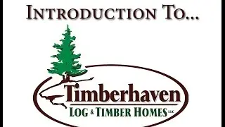 Введение в бревенчатые и деревянные дома Timberhaven