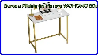 AVIS (2026): Bureau Pliable en Marbre WOHOMO 80cm. D&Eacute;TAILS ESSENTIELS